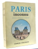 Paris inconnu itinéraires archéologiques & historiques. Pillement Georges