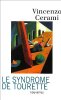 Le Syndrome de Tourette : Histoires sans histoire. Baccelli Monique Cerami Vincenzo