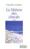 La Maison des chacals. Caduc Eveline