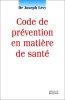 Code de prévention en matière de santé. Levy Dr Joseph