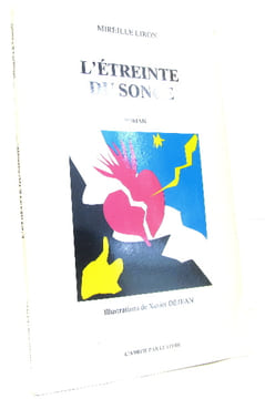 L'étreinte du songe. Dejean Xavier (illustrations) Liron Mireille