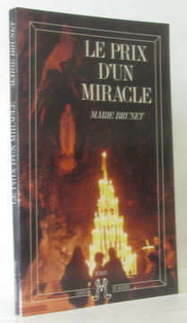 Le prix d'un miracle. Brunet M