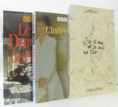 J'ai Treize Ans Et Je Vais Me Tuer + Le dortoir des filles + L'infirmière --- 3 volumes. Bailly Othilie