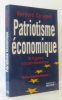 Patriotisme économique : De la guerre à la paix économique. Bernard Carayon