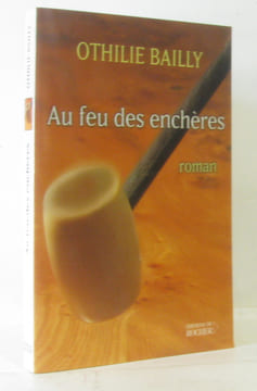 Au feu des enchères. Bailly Othilie