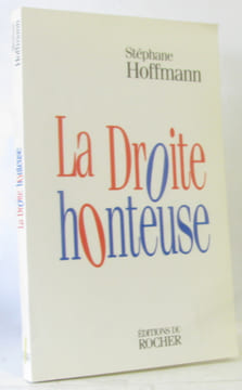 La droite honteuse. Hoffmann Stéphane