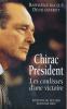 Chirac Président - Les coulisses d'une victoire. Saverot Denis Bacqué Raphaelle