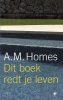 Dit boek redt je leven. Homes A.M.  Baardman G.  Scherpenisse W