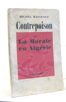 Contrepoison ou la morale en algérie. Massenet Michel