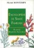 Encyclopédie de santé familiale : Plantes remèdes naturels. Séguin Jackie Bontemps Michel