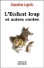 L'enfant loup : Et autres contes. Laporte Geneviève