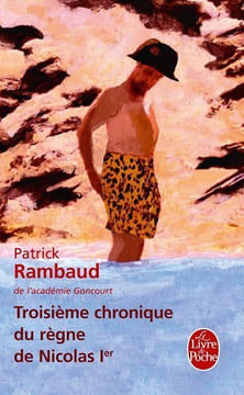 Troisième chronique du règne de Nicolas 1 er. Patrick Rambaud