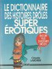 Dictionnaire des histoires drôles super érotiques. Laborde C