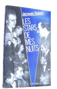 Les stars de mes nuits (Si ma memoire est bonne). Jacques Robert