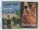 La porte étroite + l'école des Femmes --- 2 livres. Gide André