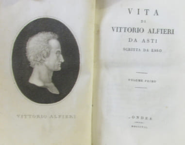 Vita di vittorio Alfieri da asti - scrita da esso - Volume Primo