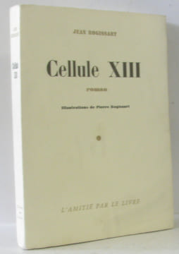 Cellule XIII (ill Pierre Rogissart). Rogissart Jean