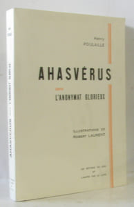 Ahasvérus dans l'anonymat glorieux (ill. Robert Laurent)