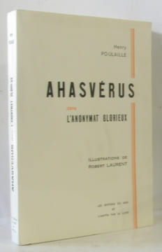 Ahasvérus dans l'anonymat glorieux (ill. Robert Laurent). Poulaille Henry