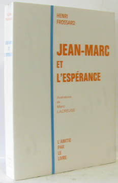 Jean-Marc et l'espérance (ill. Lacreuse). Frossard