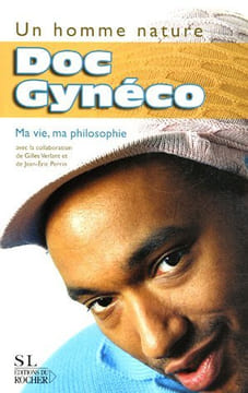 Un homme nature : Ma vie ma philosophie. Perrin Jean-Eric Verlant Gilles Doc Gynéco