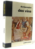 Dictionnaire des vins. Docteur Gérard Debuigne