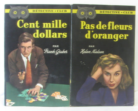 6 romans policiers coll. détective club du n°49 au 54: Cent mille dollars; Pas de fleurs d'oranger L'ombre d'une chance Un million de témoins L'homme ...