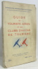 Guide du touriste aérien et es clubs d'avions de tourisme (3e édition 1934). Fédération Aéronautique De France