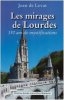 Les mirages de Lourdes. Levat Jean De