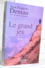 Le Grand Jeu. Deniau Jean-François