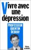 Vivre avec une dépression. Quentin Debray