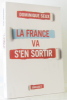 La France va s'en sortir. Seux Dominique