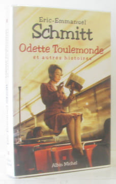 Odette Toulemonde et autres histoires - avec hommage de l'auteur. Eric-Emmanuel Schmitt