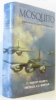 Mosquito (forward by Sir Geoffrey de Havilland) (4 livres en 1 volume --- 4 books in 1 volume). Martoin Sharp - J.F. Bowy
