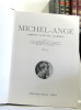 (Lot de 2 livres) Michel-ange peintre sculpteur architecte - Michel-ange l'artiste sa pensée l'écrivain. Collectif