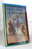 Guillaume le dernier. Giorda  Serge Bloch