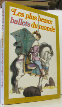 Les plus beaux ballets: Coppélia La belle au bois dormant Casse Noisette Le lac des Cygnes L'Oiseau de feu Pétrouchka Cendrillon. Bednar Jirincova ...
