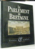 Le parlement de bretagne. Collectif Apogée