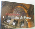 Magnifiques cathédrales de France. Nadal (texte) Sonnet (photos)