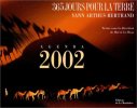 365 jours pour la terre : Agenda 2002 édition millésimée. Arthus-Bertrand Yann Arthus-Bertrand Yann
