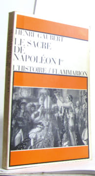 Le sacre de napoléon Ier. Gaubert Henri
