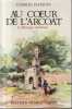 Au coeur de l'Arcoat : Faits historiques contes et coutumes du Porhoët et du Rohan. Charles Floquet