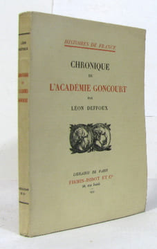 Chronique de l'académie goncourt. Deffoux Léon