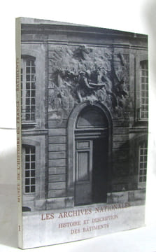 Musée de l'histoire de france tome I histoire et description des batiments des archives nationales. Babelon Jean-pierre