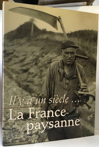 Il y a un Siècle la France Paysanne (Glm)