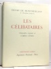 Les célibataires - lithographies originales de Gabriel Zendel - oeuvres romanesques V. Henry De Montherlant