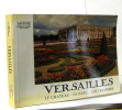 Versailles le chateau-le parc - les trianons. Van Der Kemp G
