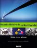 Nouvelle Histoire de la Normandie. Leménorel Alain