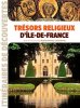 Tresors Religieux d'Ile de France. Lefebure/Christophe
