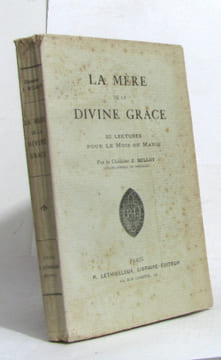 La mère de la divine grace 32 lectures pour le mois de marie. Chanoine J.millot